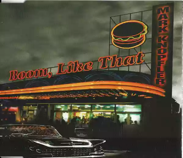 Mark Knopfler: Boom, Like That