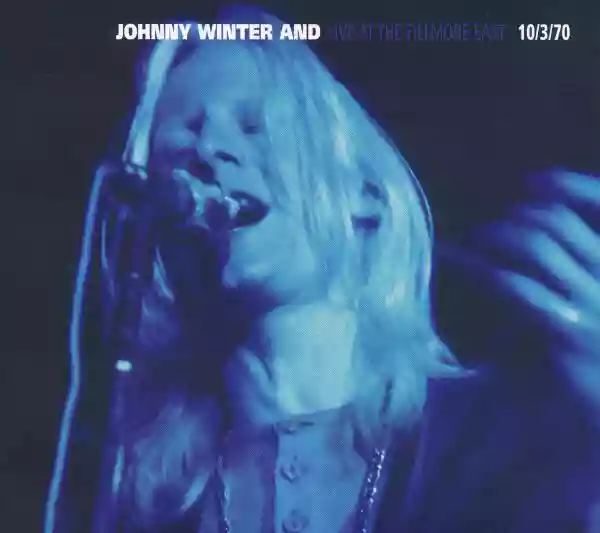 Johnny Winter: Live at the Filmore East 10-03-70