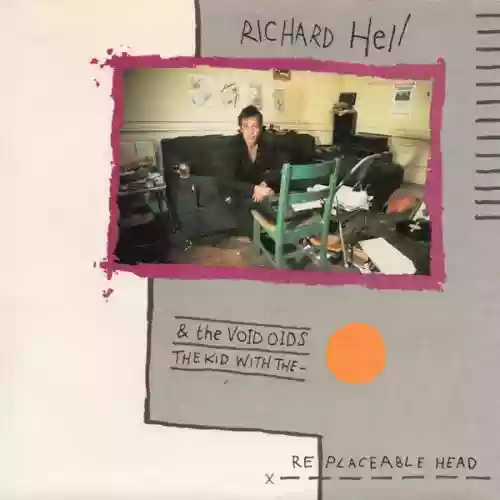 Cover Richard Hell & The Voidoids - The Kid With The Replaceable Head