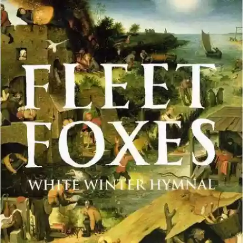 Cover Fleet Foxes - White Winter Hymnal