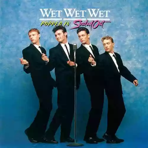Cover Wet Wet Wet - Popped In Souled Out
