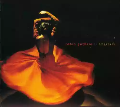 Cover Robin Guthrie - Emeralds