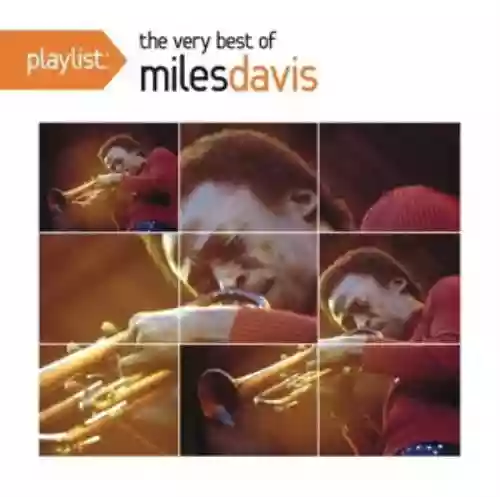 Cover Miles Davis - Playlist: The Very Best of Miles Davis