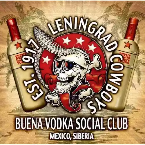 Leningrad Cowboys: Buena Vodka Social Club