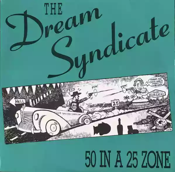 The Dream Syndicate: 50 in a 25 Zone