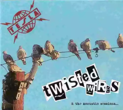 Cover Tesla - Twisted Wires & The Acoustic Sessions