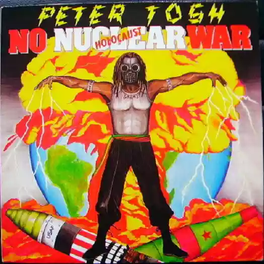 peter tosh: no nuclear war