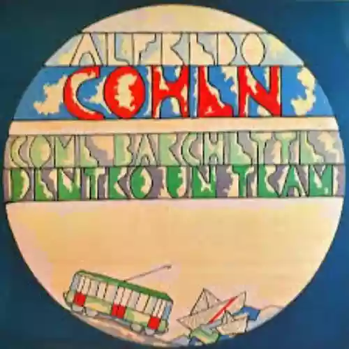 Cover Alfredo Cohen - Come barchette dentro un tram