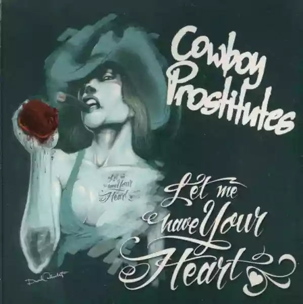 Cowboy Prostitutes: Let Me Have Your Heart