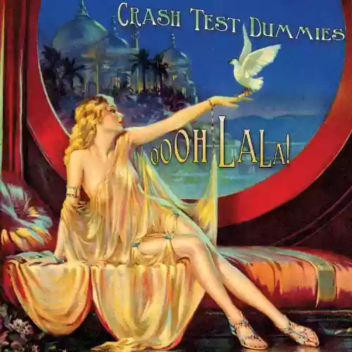 Crash Test Dummies: Oooh La-La!