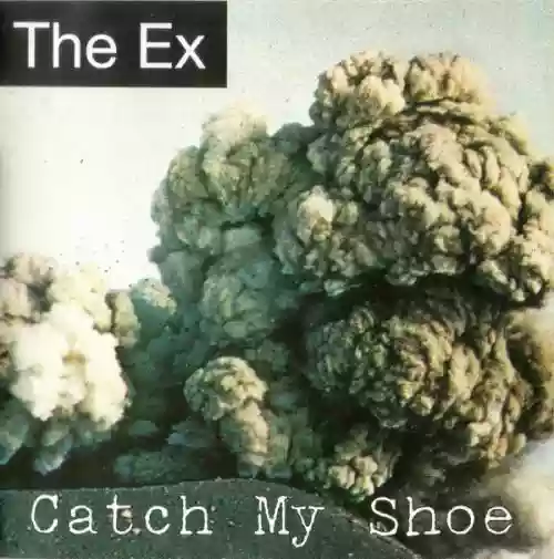 Cover The Ex - Catch My Shoe