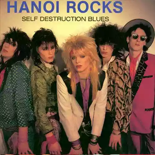 Hanoi Rocks: Self Destruction Blues