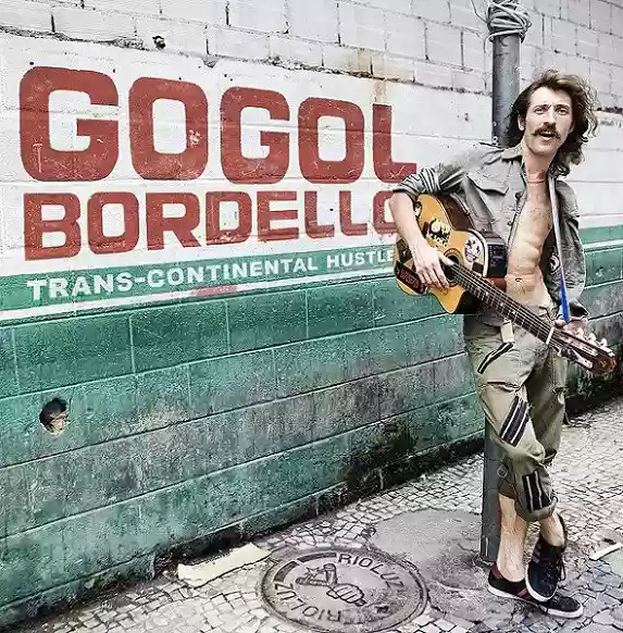 Gogol Bordello: Trans-Continental Hustle
