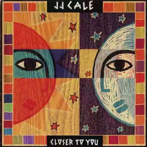 Cover J.J. Cale - Closer to You