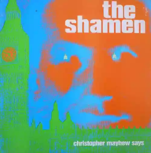 Cover The Shamen - Christopher Mayhew Says