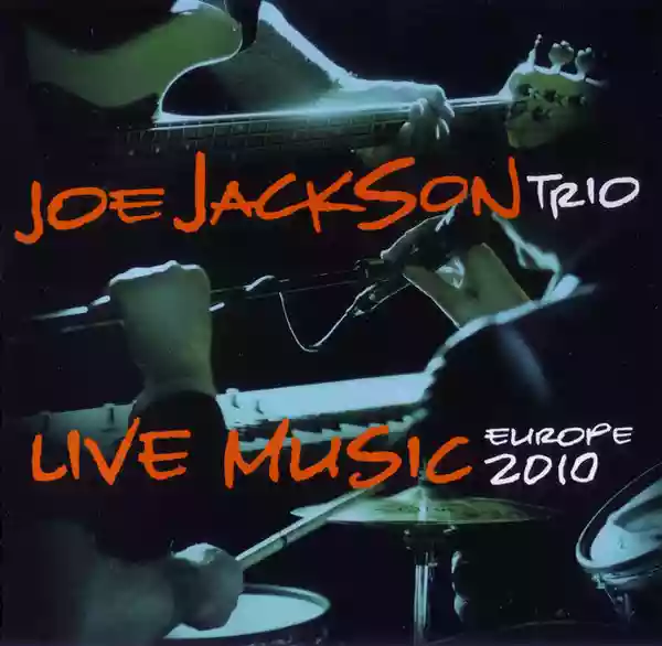 Joe Jackson: Live Music Europe 2010