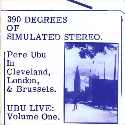 Cover di 390 Degrees of Simulated Stereo: Ubu Live, Volume 1