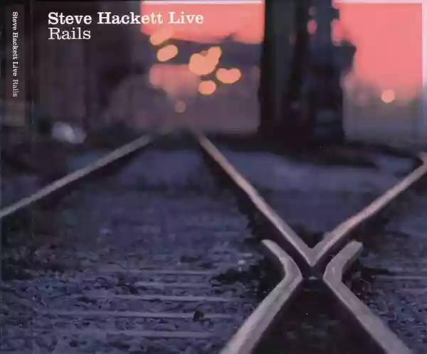 Steve Hackett: Live Rails