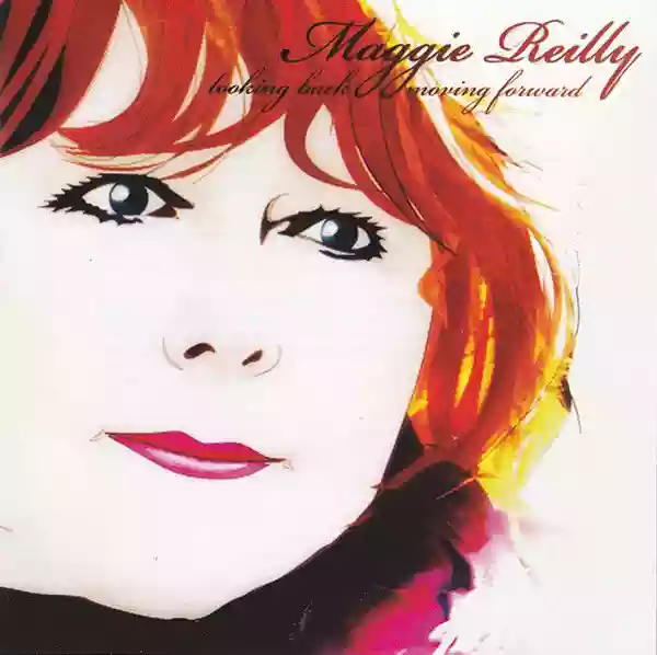 Maggie Reilly: Looking Back, Moving Forward