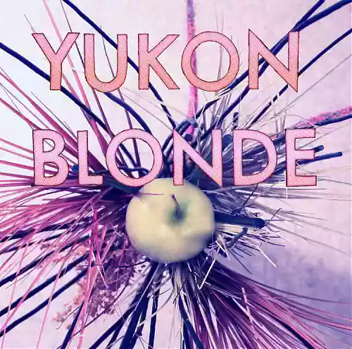 Yukon Blonde: Yukon Blonde