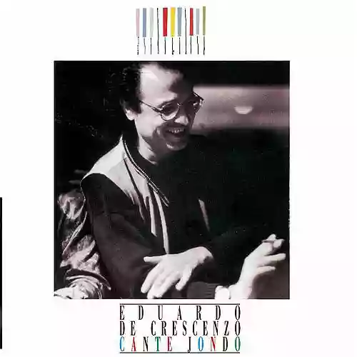 Eduardo De Crescenzo: Cante jondo
