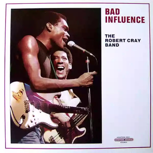 The Robert Cray Band: Bad Influence