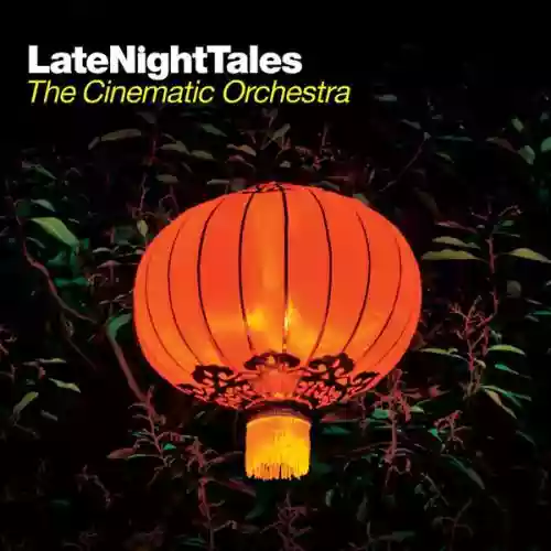 Cover The Cinematic Orchestra - LateNightTales: The Cinematic Orchestra