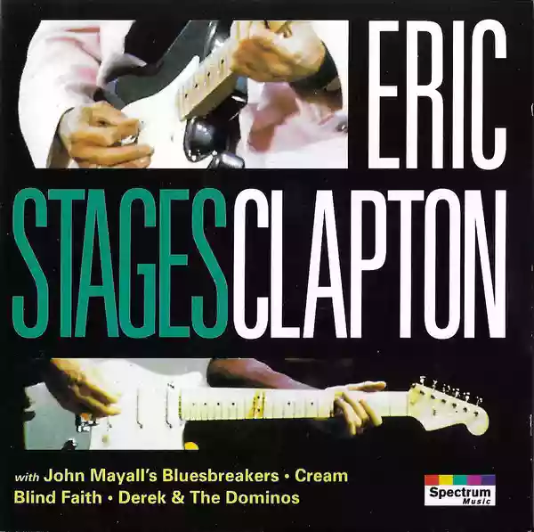 Eric Clapton: Stages