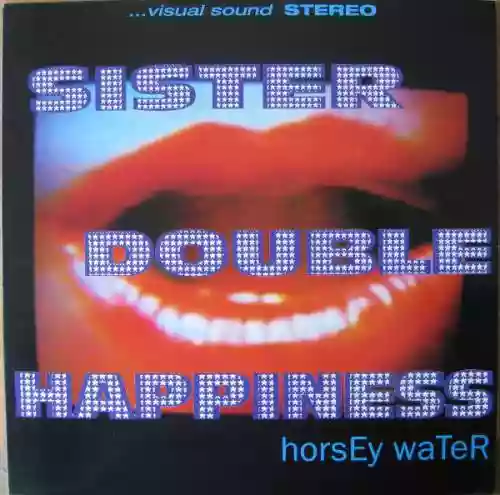 Cover Sister Double Happiness - horsEy waTeR