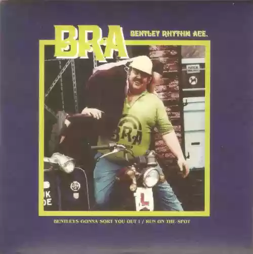 Cover Bentley Rhythm Ace - Bentleys Gonna Sort You Out! / Run on the Spot