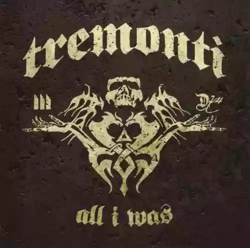 Cover Tremonti - All I Was