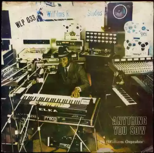 Cover William Onyeabor - Anything You Sow