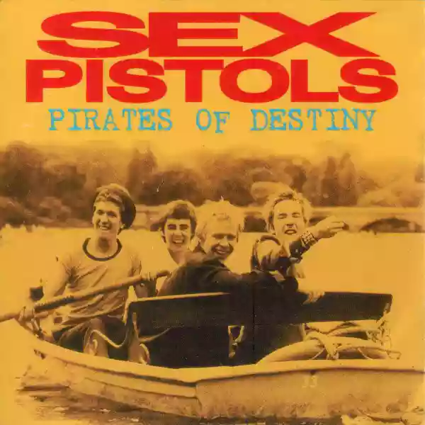 Sex Pistols: Pirates Of Destiny