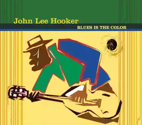 Cover John Lee Hooker - Blues Is The Color