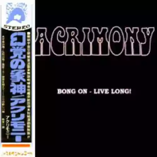 Cover Acrimony - Bong On - Live Long!