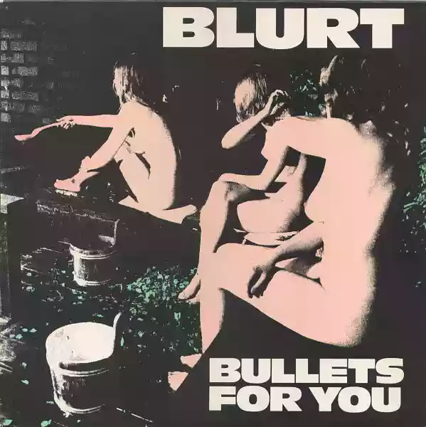 Blurt: Bullets for You