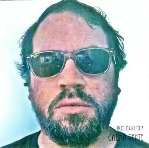 Cover Rob Mazurek - Calma Gente