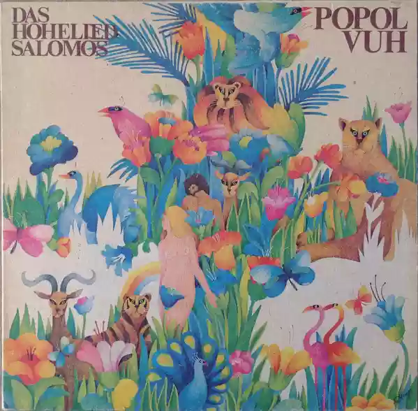 Popol Vuh: Das Hohelied Salomos