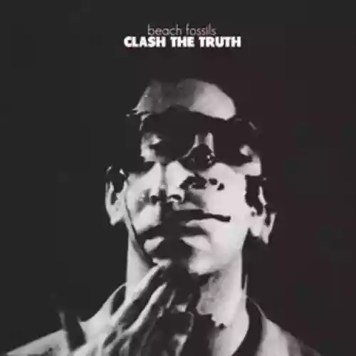 Cover Beach Fossils - Clash the Truth