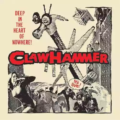 Cover Claw Hammer - Deep In The Heart Of Nowhere!