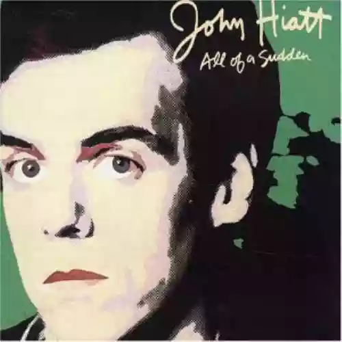 Cover John Hiatt - All of a Sudden