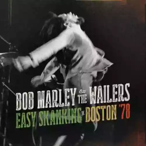 Cover Bob Marley & The Wailers - Easy Skanking in Boston '78