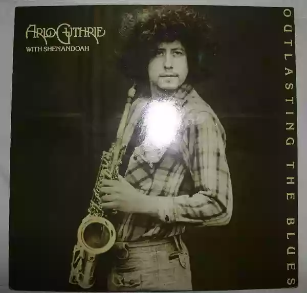 Arlo Guthrie: Outlasting The Blues