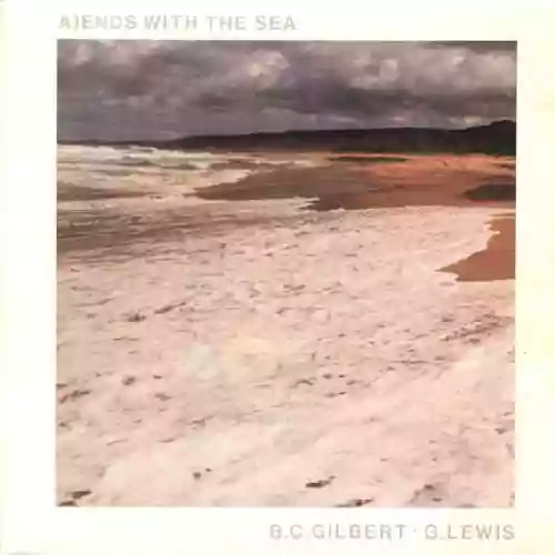 Cover Bruce Gilbert - Ends With The Sea