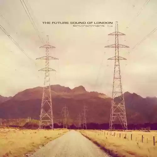 Cover The Future Sound of London - Environment Five