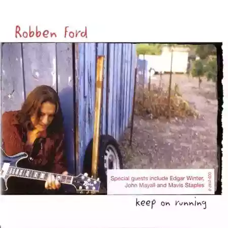 Robben Ford: Keep on running