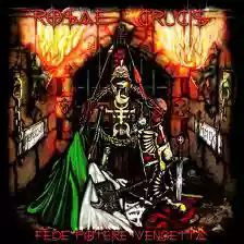Rosae Crucis: Fede potere vendetta
