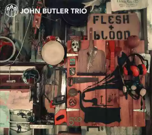 Cover The John Butler Trio - Flesh & Blood