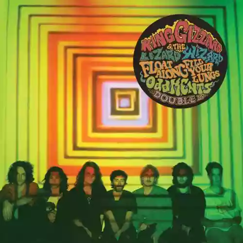 Cover King Gizzard & The Lizard Wizard - Float Along - Fill Your Lungs / Oddments