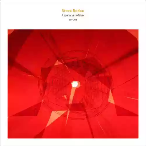 Cover Steve Roden - Flower & Water